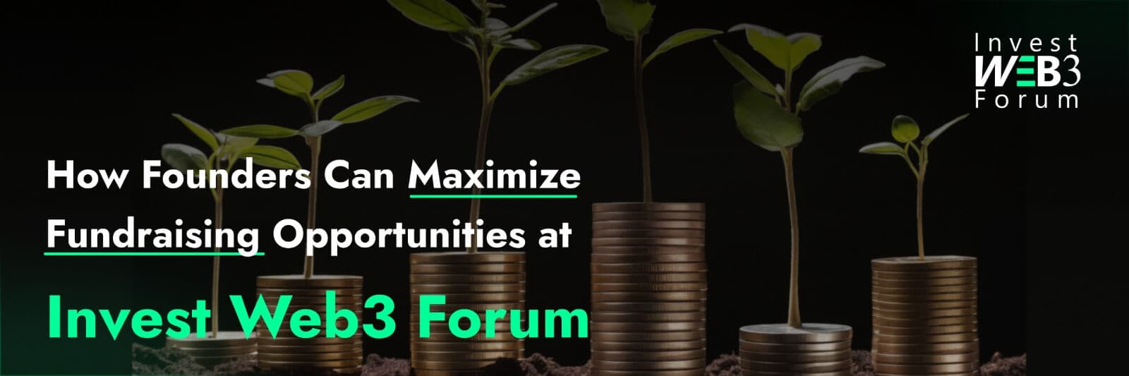 How Startup Founders Can Maximize Fundraising Opportunities at Invest Web3 Forum 2025
